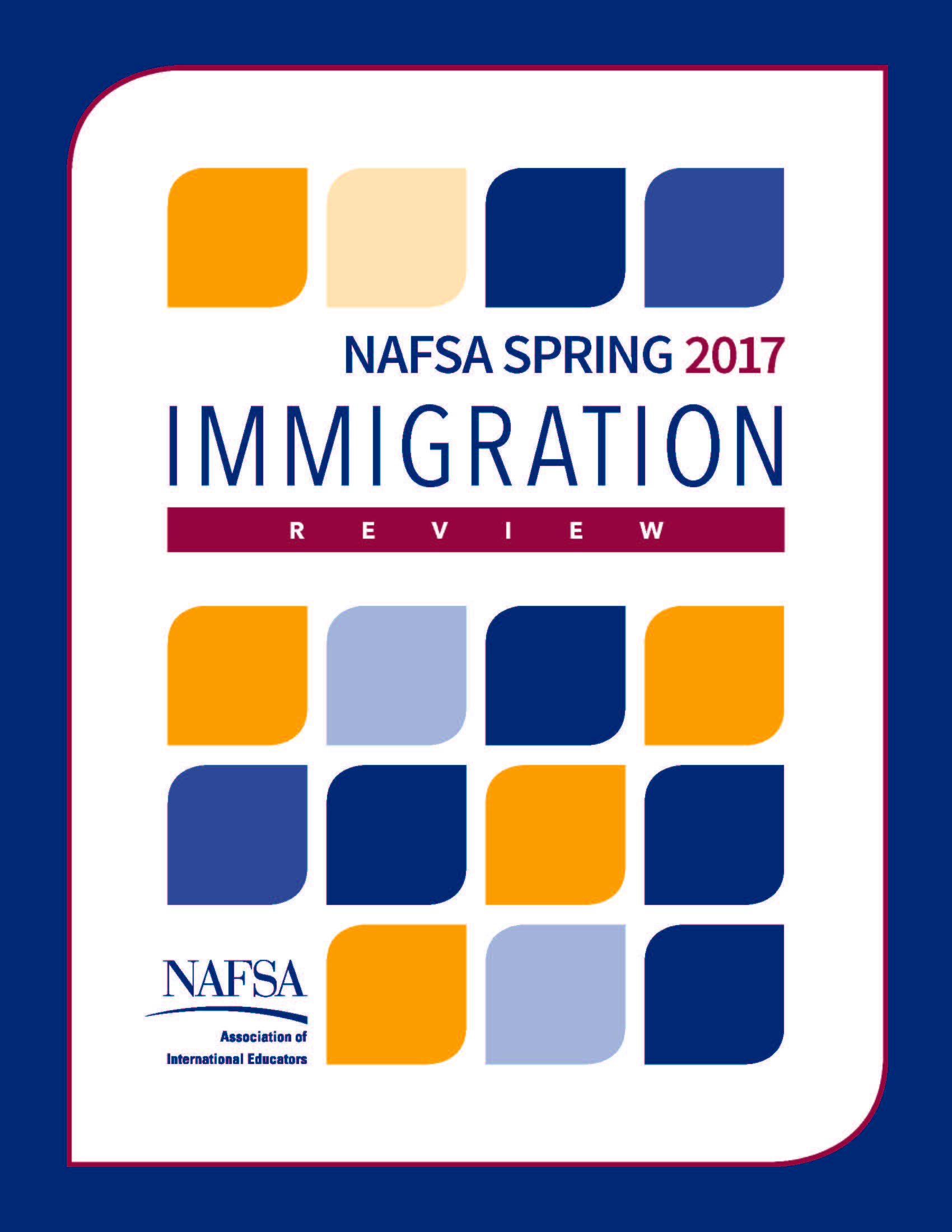 NAFSA Spring 2017 Immigration Review